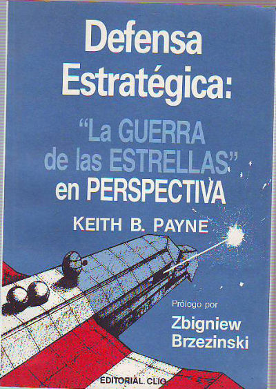 DEFENSA ESTRATEGICA: LA GUERRA DE LAS ESTRELLAS EN PERSPECTIVA.