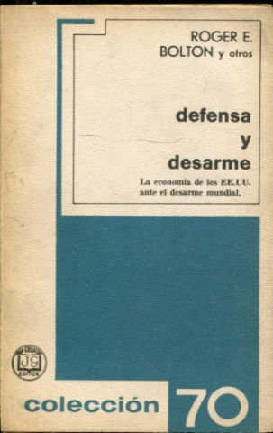 DEFENSA Y DESARME. LA ECONOMIA DE LOS EE.UU. ANTE EL DESARME MUNDIAL.