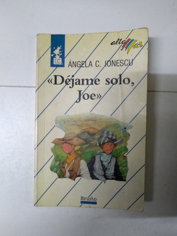 <<Déjame solo Joe>>