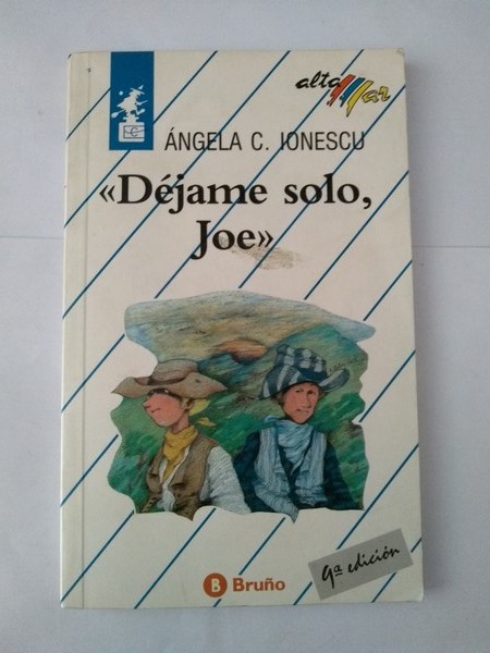 <<Dejame solo, Joe>>