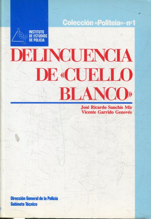 DELINCUENCIA DE CUELLO BLANCO.