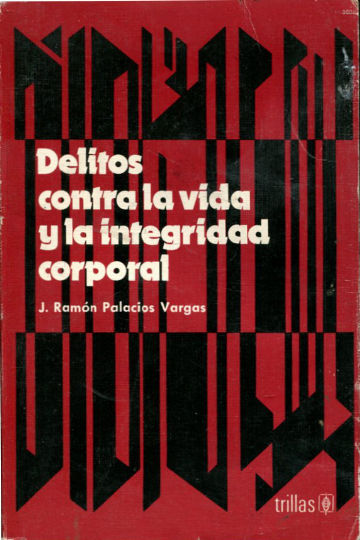 DELITOS CONTRA LA VIDA Y LA INTEGRIDAD CORPORAL.