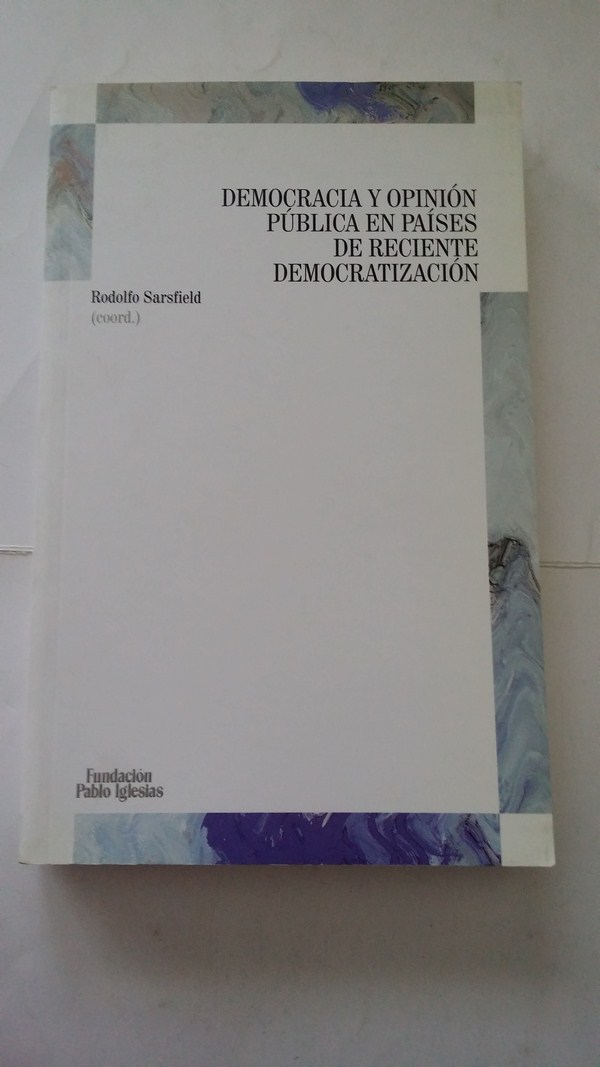 Democracia y opinion publica en paises de reciente democratizacion