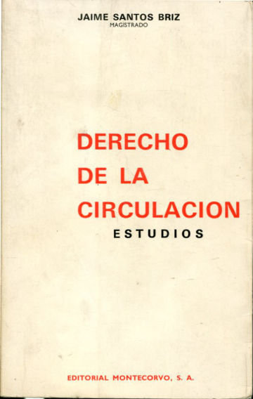 DERECHO DE LA CIRCULACION. PROBLEMAS ACTUALES (ESTUDIOS).