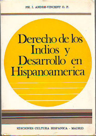 DERECHO DE LOS INDIOS Y DESARROLLO EN HISPANOAMÉRICA.