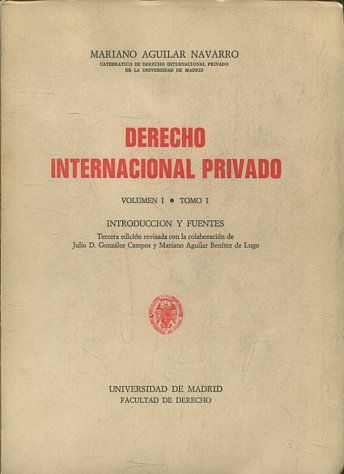 DERECHO INTERNACIONAL PRIVADO. VOLUMEN I, TOMO I: INTRODUCCION Y FUENTES.