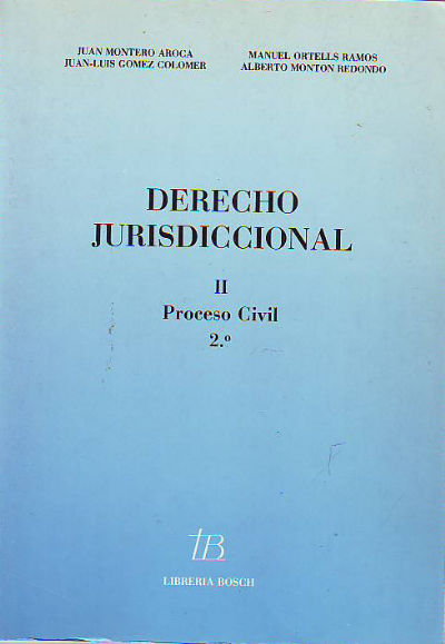 DERECHO JURISDICCIONAL. II.- PROCESO CIVIL. 2º.