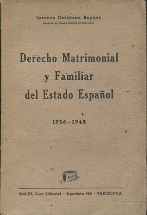 DERECHO MATRIMONIAL Y FAMILIAR DEL ESTADO ESPAÑOL 1936-1942.