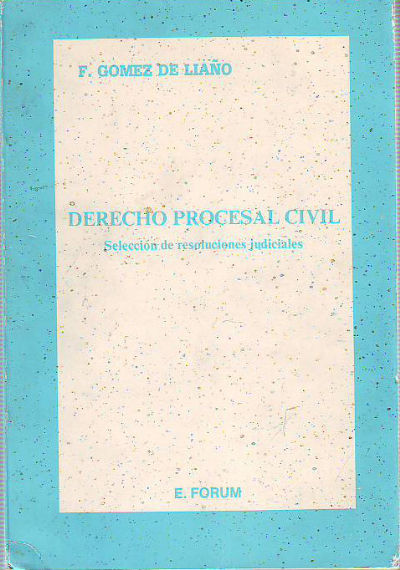 DERECHO PROCESAL CIVIL. SELECCIÓN DE RESOLUCIONES JUDICIALES.