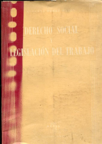 DERECHO SOCIAL Y LEGISLACION DEL TRABAJO.