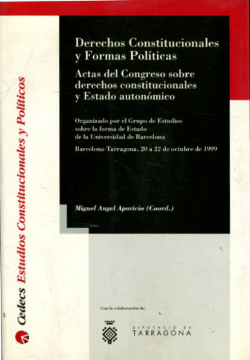 DERECHOS CONSTITUCIONALES Y FORMAS POLITICAS. ACTAS DEL CONGRESO SOBRE DERECHOS CONSTITUCIONALES Y ESTADO AUTONOMICO.