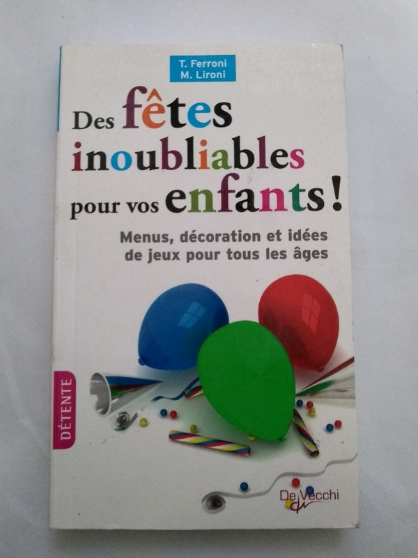 Des fetes inoubliables pour vos enfants!