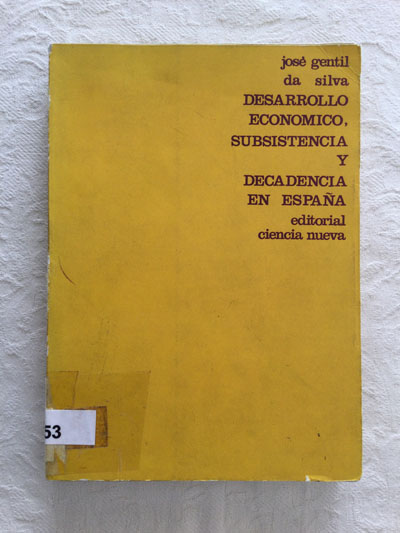 Desarrollo económico, subsistencia y decadencia en España