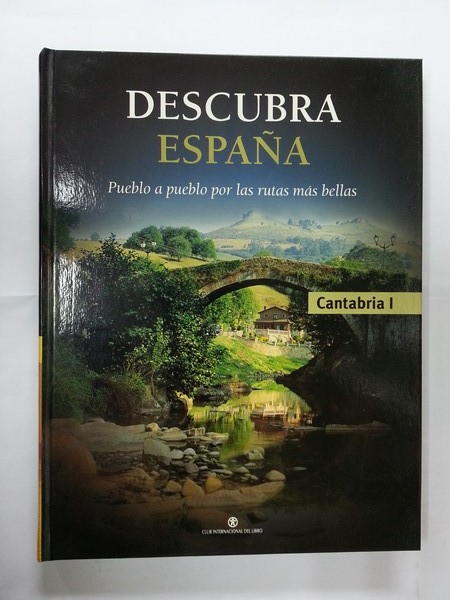 Descubra España. Cantabria. Tomo I