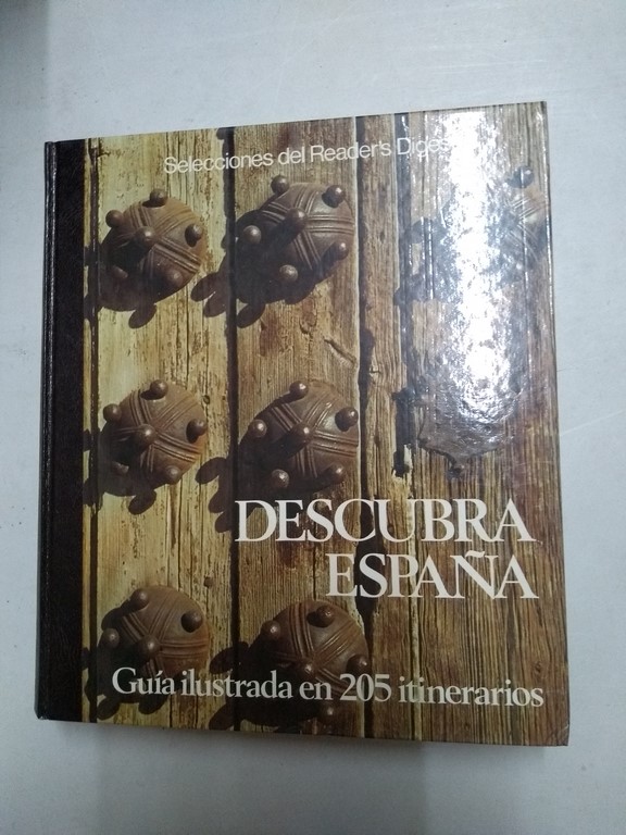 Descubra España. Guía ilustrada en 205 itinerarios