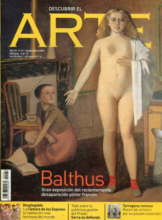 DESCUBRIR EL ARTE. AÑO III Nº: 31. BALTHUS: GRAN EXPOSICION DEL RECIENTEMENTE DESAPARECIDO PINTOR FRANCES.