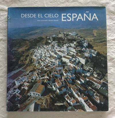 Desde el cielo España/Spain from the Heights