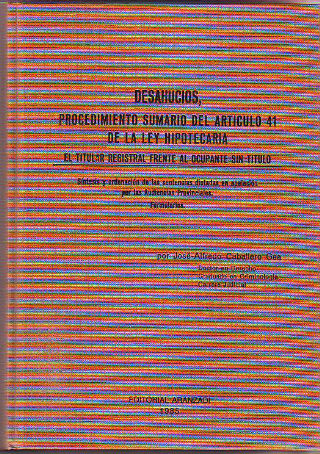 DESHAUCIOS, PROCEDIMIENTO SUMARIO DEL ARTICULO 41 DE LA LEY HIPOTECARIA. EL TITULAR FRENTE AL OCUPANTE SIN TITULO.