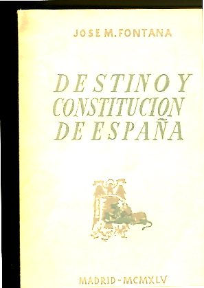 DESTINO Y CONSTITUCION DE ESPAÑA.