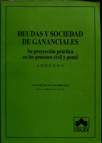 DEUDAS Y SOCIEDAD DE GANANCIALES, SU PROYECCION PRACTICA EN LOS PROCESOS CIVIL Y PENAL. ADDENDA.LA EJECUCION PROCESAL: ALGUNOS PROBLEMAS PUNTUALES TRAS LA REFORMA DE LA LEY DE ENJUICIAMIENTO CIVIL DE 30-4-92, Y DEL REGLAMENTO HIPOTECARIO POR R.D. 13-11-92