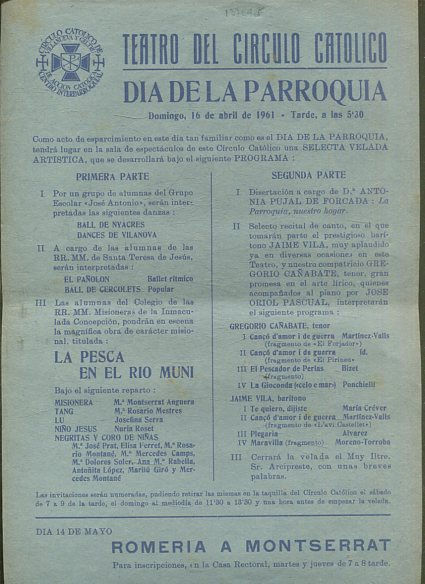 DIA DE LA PARROQUIA. UN GRIPO DE ALINAS INTERPRETARAN LAS DANZAS "BALL DE NYACRES" "DANCES DE VILANOVA". "EL PAÑALON". "BALLET DE CERCOLES". LA OBRA DE TEATRO "LA PESCA EN EL RIO MUNI". RECITAL DE CANTO.