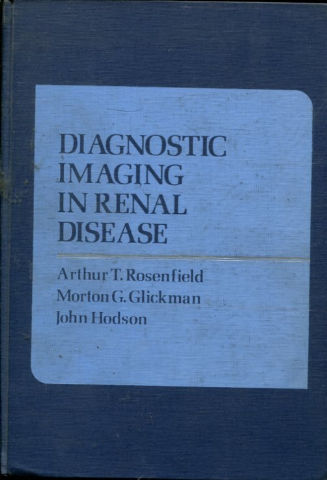 DIAGNOSTIC IMAGING IN RENAL DISEASE.