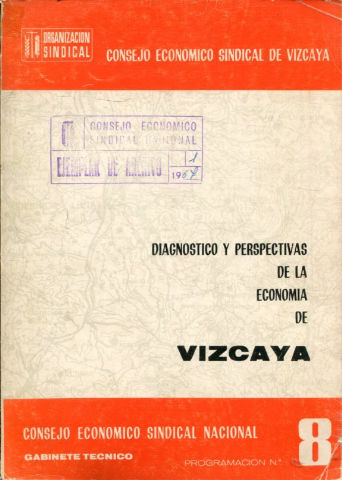 DIAGNOSTICO Y PERSPECTIVAS DE LA ECONOMIA DE VIZCAYA.