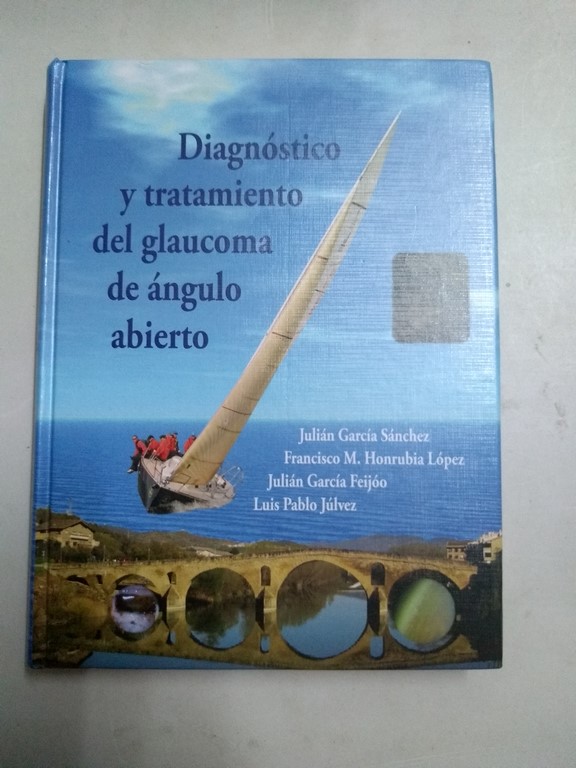 Diagnóstico y tratamiento del glaucoma de ángulo abierto