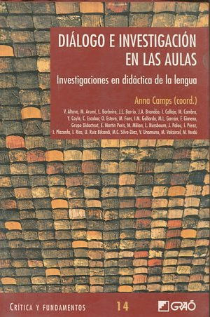 DIALOGO E INVESTIGACION EN LAS AULAS. INVESTIGACIONES EN DIDACTICA DE LA LENGUA.