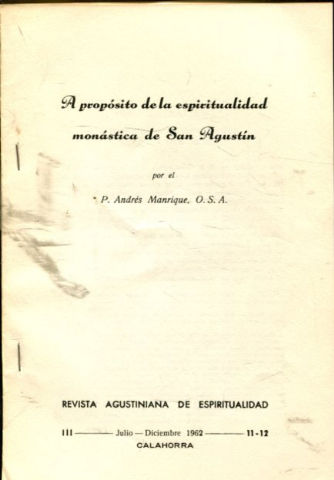 DIALOGO FRATERNO A PROPOSITO DE LA ESPIRITUALIDAD MONASTICA DE SAN AGUSTIN.