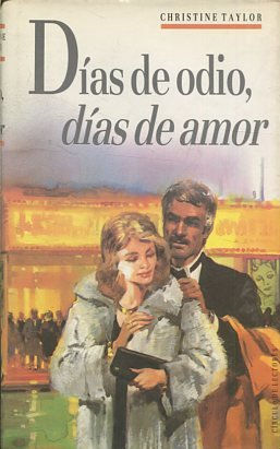 DIAS DE ODIO, DIAS DE AMOR.