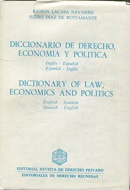 DICCIONARIO DE DERECHO, ECONOMIA Y POLITICA. INGLES-ESPAÑOL, ESPAÑOL-INGLES.