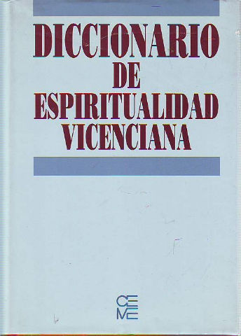 DICCIONARIO DE ESPIRITUALIDAD VICENCIANA.