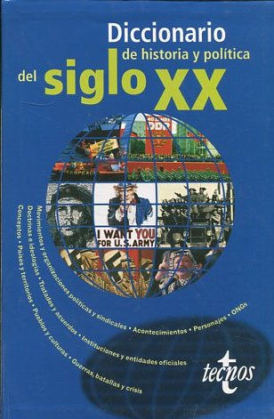 DICCIONARIO DE HISTORIA Y POLITICA DEL SIGLO XX.