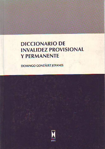 DICCIONARIO DE INVALIDEZ PROVISIONAL Y PERMANENTE.