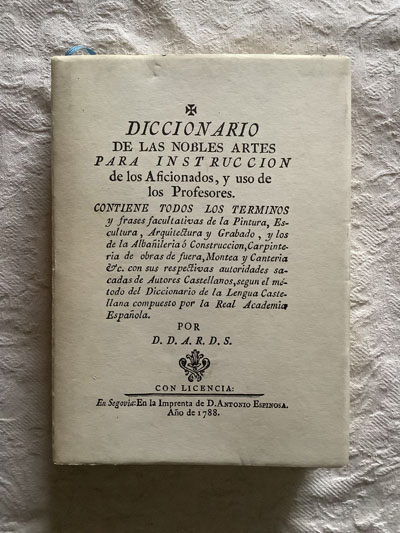 Diccionario de las nobles artes para instrucción de los aficionados, y uso de los profesores