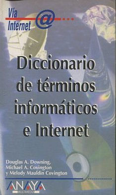 DICCIONARIO DE TERMINOS INFORMATICOS E INTERNET.