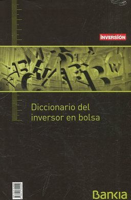 DICCIONARIO DEL INVERSOR EN BOLSA.