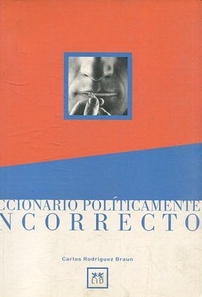 DICCIONARIO POLITICAMENTE INCORRECTO.