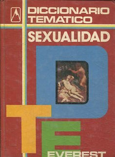 DICCIONARIO TEMATICO. SEXUALIDAD.