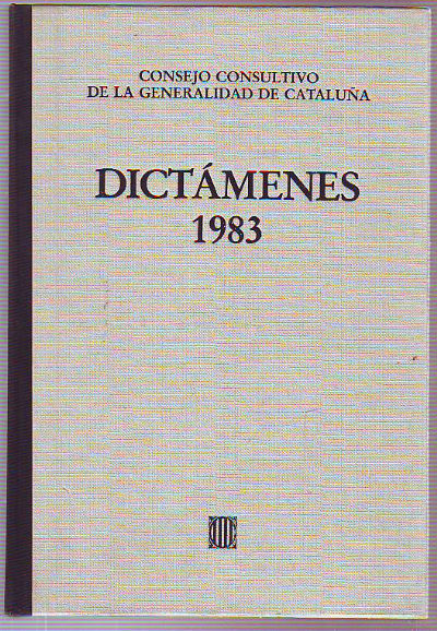 DICTÁMENES EMITIDOS POR EL CONSEJO CONSULTIVO DE LA GENERALIDAD DE CATALUÑA, 1983. TOMO II.