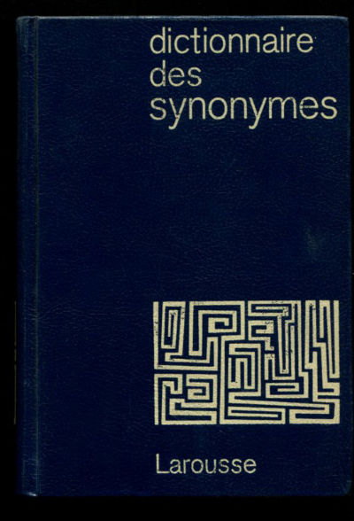 DICTIONAIRE DES SYNONYMES DE LA LANGUE FRANÇAISE.