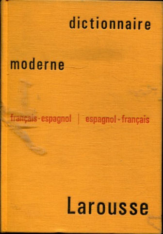 DICTIONNAIRE MODERNE FRANÇAIS-ESPAGNOL/ESPAGNOL-FRANÇAIS.