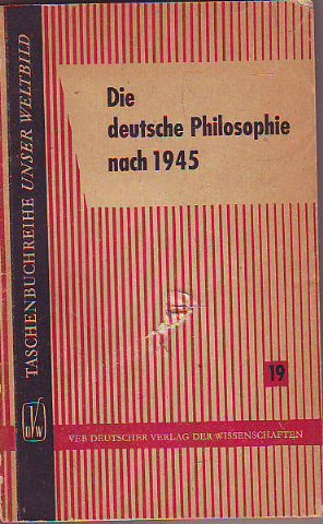 DIE DEUTSCHE PHILOSOPHIE NACH 1945.