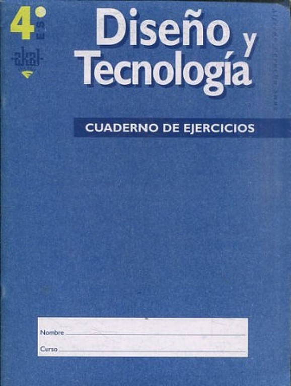 DIESEÑO Y TECNOLOGIA. ESO 4º CURSO.