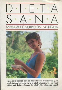 DIETA SANA. MANUAL DE NUTRICION MODERNA.