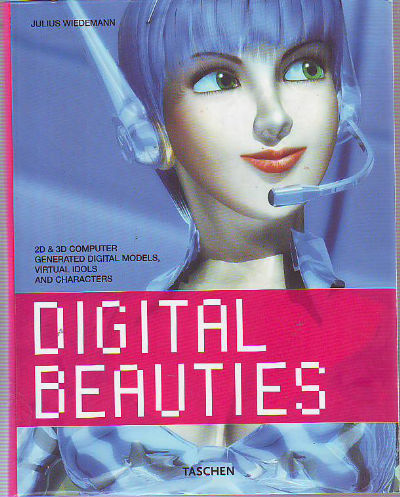 DIGITAL BEAUTIES. 2D & 3D COMPUTER GENERATED DIGITAL MODELS, VIRTUAL IDOLS AND CHARACTERS.