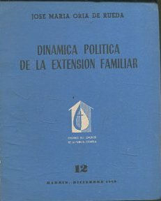 DINAMICA POLITICA DE LA EXTENSION FAMILIAR.