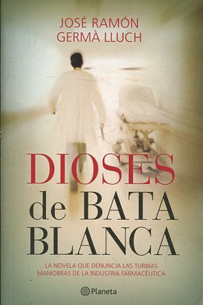 DIOSES DE BATA BLANCA.