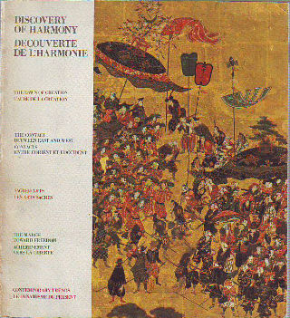 DISCOVERY OF HARMONY. THE DAWN OF CREATION. THE CONTACT BETWEEN EAST AND WEST. SACRED ARTS. THE MARCH TOWARD FREEDOM. CONTEMPORARY TRENDS/DECOUVERTE DE L'HARMONIE. L'AUBE DE LA CREATION. CONTACTS L'ORIENT ET L'OCCIDENTE. LES ARTS SACRES. ARCHEMINEMENT...